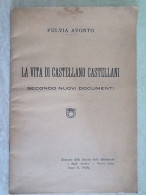 La Vita Di Castellano Castellani Secondo Nuovi Documenti Autografo Fulvia Avonto 1924 Estratto Rivista Delle Biblioteche - Geschichte, Biographie, Philosophie