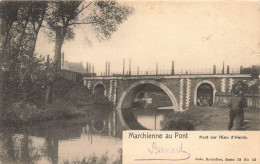 BELGIQUE - Marchienne-au-Pont - Pont Sur  L'eau D'Heure - Carte Postale Ancienne - Charleroi