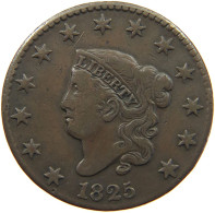 UNITED STATES OF AMERICA LARGE CENT 1825 CORONET HEAD #t077 0461 - 1816-1839: Coronet Head (Testa Coronata