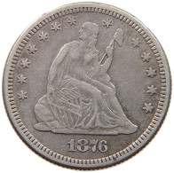 UNITED STATES OF AMERICA QUARTER 1876 SEATED LIBERTY #t107 0311 - 1838-1891: Seated Liberty (Liberté Assise)