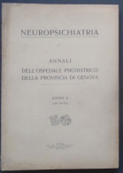 Neuropsichiatria Annali Dell'ospedale Psichiatrico Della Provincia Di Genova Anno I 1929 - Psichiatria - Medicina, Psicologia