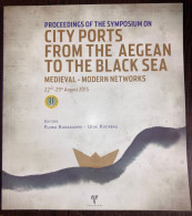 City Ports From The Aegean To The Black Sea - Anatolia Prehistory And Archaeology - Antigua