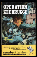 "Opération ZEEBRUGGE", Par Willy BOURGEOIS - MJ N° 175 - Guerre - 1960. - Marabout Junior