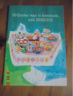 133 Quicker Ways To Homemade With Bisquick From Betty Crocker Of General Mills 1959 - Cuisson Au Four