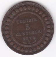 Tunisie Protectorat Français . 5 Centimes 1914 A , En Bronze, Lec# 79 - Tunisie