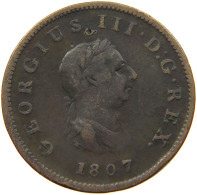 GREAT BRITAIN HALFPENNY 1807 GEORGE III. 1760-1820 #a009 0101 - B. 1/2 Penny