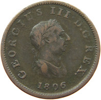 GREAT BRITAIN HALFPENNY 1806 GEORGE III. 1760-1820 #a008 0157 - B. 1/2 Penny