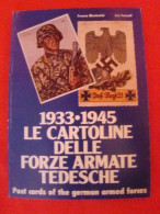 193361945 Le Cartoline Delle Force Armate Tedesche Par Ivo Fossati  Franco Mesturini - Italienisch