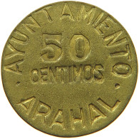 SPAIN 50 CENTIMOS  ARAHAL #t152 0019 - Altri & Non Classificati