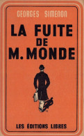 La Fuite De M. Monde Par Georges Simenon (Les éditions Libres, 1967) - Simenon