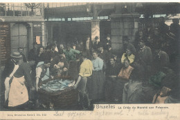 AX 396 -  C P A -  -  BRUXELLES - LA CRIEE DU MARCHE AUX POISSONS - Markets