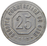 FRANCE 25 CENTIMES 1917 GARD #t130 0633 - Andere & Zonder Classificatie