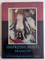 Impressionisti Francesi Di G.F. Hartlaub Istituto Geografico De Agostini 1962 - Arts, Antiquités