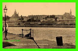 LONDONDERRY, IRLANDE DU NORD - WATERSIDE AND CHURCHES - VALENTINE SERIES - - Londonderry
