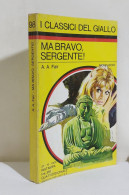 I116847 Classici Giallo Mondadori 98 - A. A. Fair - Ma Bravo Sergente - 1970 - Thrillers