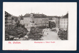 Saint-Gall. St. Gallen. Marktplatz. Hôtel - Gasthof Hecht. Buch- Kunsthandlung  Busch. Décor En Relief. 1903 - Sankt Gallen
