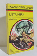 I116885 Classici Giallo Mondadori 147 - Frank Kane - Lista Nera - 1972 - Thrillers