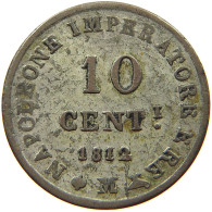 ITALY STATES NAPOLEON I. 10 CENTESIMI 1812 M Napoleon I. (1804-1814, 1815) #t144 0915 - Napoleonic