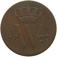 NETHERLANDS CENT 1827 B WILLEM I. 1815-1840 #t057 0099 - 1815-1840: Willem I