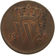 NETHERLANDS CENT 1821 WILLEM I. 1815-1840 #t057 0103 - 1815-1840: Willem I.