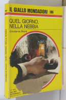 I116924 Classici Giallo Mondadori 1305 - C Brand - Quel Giorno Nella Nebbia 1974 - Politieromans En Thrillers