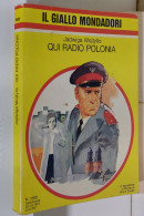 I116958 Classici Giallo Mondadori 1508 - J. Wojtyllo - Qui Radio Polonia 1977 - Krimis