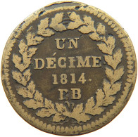 FRANCE DECIME 1814 BB NAPOLEON I. 1804-1815, #MA 021642 - Autres & Non Classés