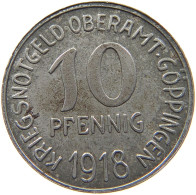 GÖPPINGEN 10 PFENNIG 1918  #MA 103372 - Other & Unclassified