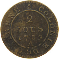 FRENCH GUIANA 2 SOUS 1789 A  #MA 100983 - French Guiana