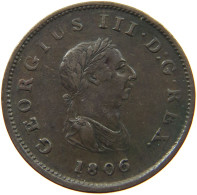 GREAT BRITAIN 1/2 PENNY 1806 GEORG III., 1760-1820 #MA 002420 - B. 1/2 Penny