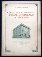 Prof. Domenico Ganassini Come Si Estraggono E Come Si Titolano Le Vitamine Istituto Biochimico Italiano Milano 1937 - Medecine, Psychology