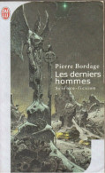 Pierre Bordage. Les Derniers Hommes. - J'ai Lu