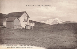 La Clusaz * Le Col Des Aravis Et Le Chalet * Le Mont Blanc - La Clusaz