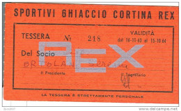 SPORTIVI GHIACCIO CORTINA REX, TESSERA  VALIDITA  1963-1964, - 1960-1969