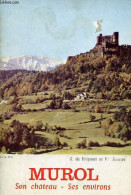 Murol Son Château - Ses Environs - Collection Le Touriste En Auvergne N°8. - A. Du Halgouet Et Ph.Auserve - 1978 - Auvergne