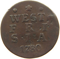NETHERLANDS DUIT 1780 WEST FRIESLAND #MA 022560 - Monnaies Provinciales