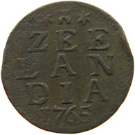 NETHERLANDS ZEELAND DUIT 1765  #MA 067809 - Monnaies Provinciales