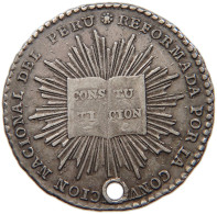 PERU PROCLAMATION MEDAL 2 REALES 1834 REFORM OF THE CONSTITUTION, CUZCO #MA 104002 - Peru