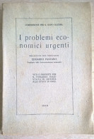 Commissione Per Il Dopo Guerra I Problemi Economici Urgenti Relazione Del Deputato Edoardo Pantano 1919 WW1 WWI - War 1914-18