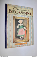 L'Enfance De Bécassine - JP Pinchon - Editions Gautier-Langereau - Réimpression De 1947 - - Bécassine