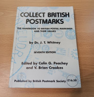Littérature - Collect British Postmarks (british Postal Marking + Values, 350p) By Dr. J. T. Whitney - Oblitérations