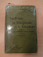 Littérature - La Poste, Le Télégraphe Et Le Téléphone (organisation, Réglements, Tarifs & Appareil, 290p. Paris). TTB - Tarifs Postaux