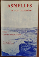 ASNELLES Et Son Histoire - Texte : Gérard Pouchain - Photographies : Pierre Touraine - Calvados (14) - Normandie - Normandie
