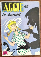 AGGIE Et Le Bandit N°8 - Edition De 1978. "Albums Jeunesse Joyeuse" Bon état - Aggie