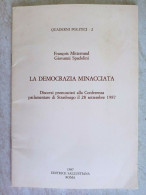 Francois Mitterand Giovanni Spadolini Con Autografo La Democrazia Minacciata Conferenza Strasburgo 1987 PRI - Sociedad, Política, Economía