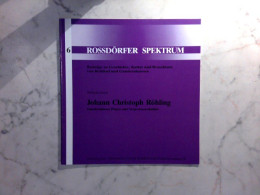 Johann Christoph Röhling - Gundernhäuser Pfarrer Und Naturwissenschaftler - Hesse