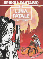 SPIROU ET FANTASIO  Luna Fatale Tome 45   De TOME ET JANRY  DUPUIS - Spirou Et Fantasio