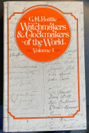 UHRENBUCH G.H. Baillie Watchmakers & Clockmakers Of The World Volume 1 Hardcover 390 Seiten Neuwertig - Juwelen & Uurwerken
