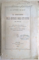 Vittorio De Rossi La Esecuzione Delle Sentenze E Degli Atti Esteri In Italia Livorno 1890 - Ministero Degli Esteri - Livres Anciens