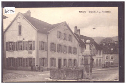 MÔTIERS - MAISON J.J. ROUSSEAU - TB - Môtiers 